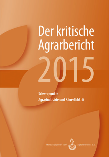 Kritischer Agrarbericht 2015