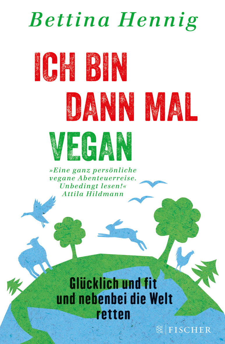 Ich bin dann mal vegan - Bettina Henning