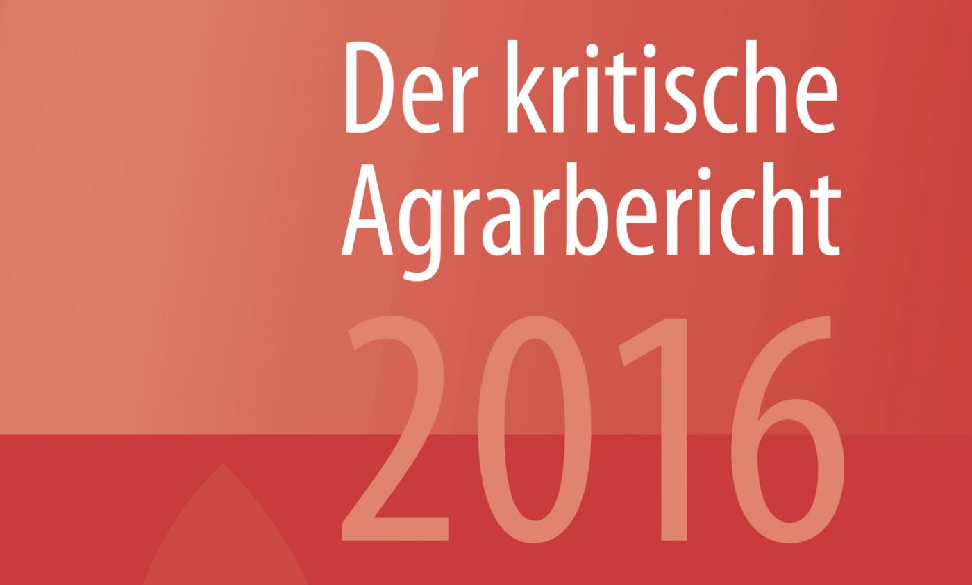 Kritischer Agrarbericht 2016